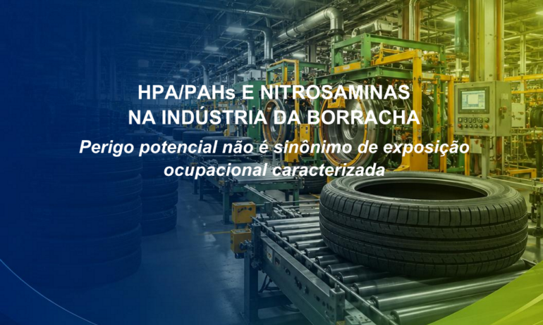 HPA’s, Nitrosaminas, Industria da Borracha e sua Importância